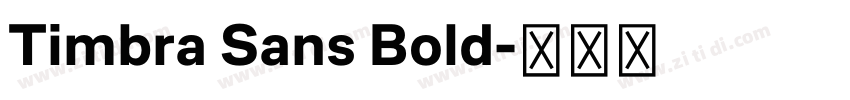 Timbra Sans Bold字体转换 Timbra Sans Bold字体转换